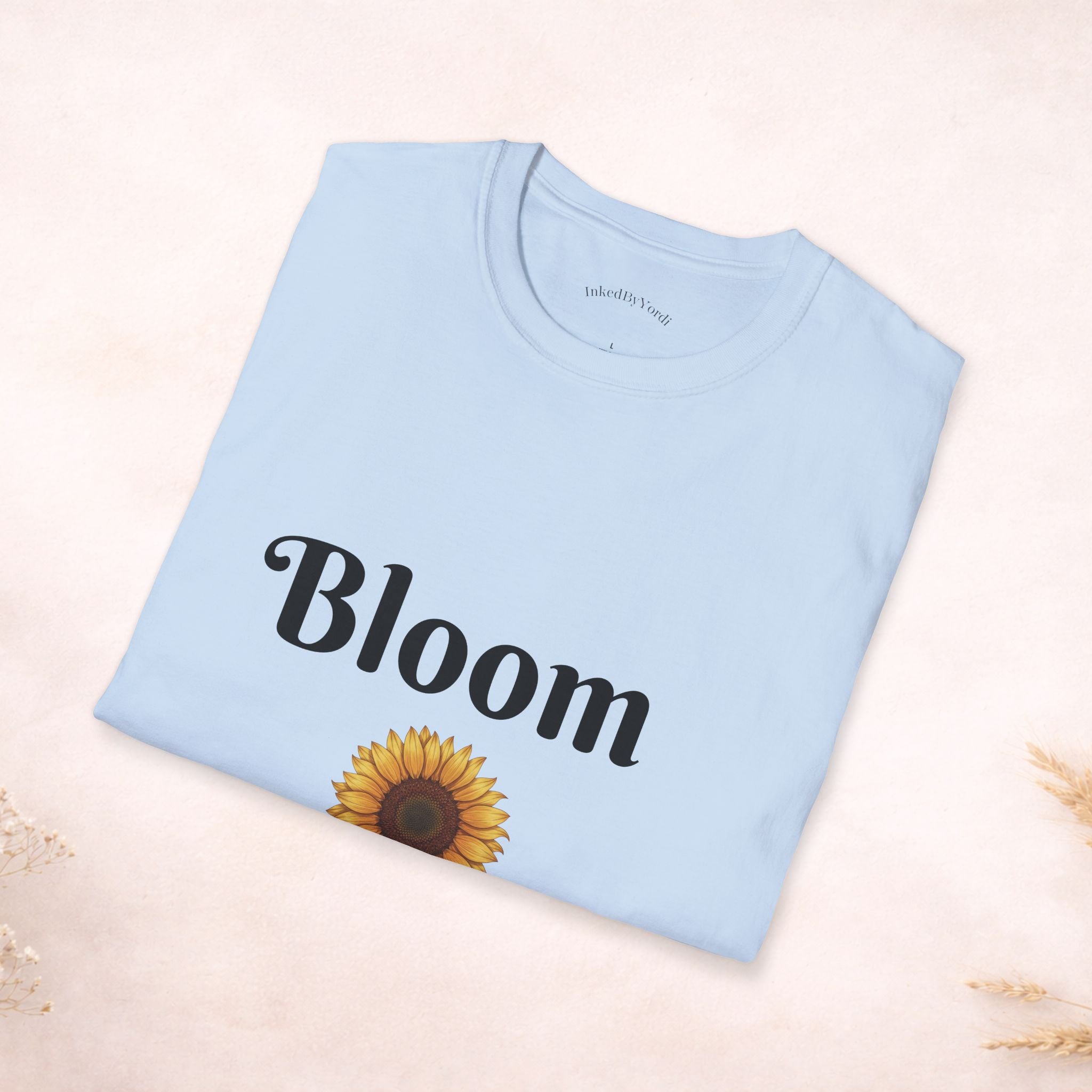 Bloom Anyway Sunflower T-Shirt — Inspirational Floral Tee (“No matter the soil, I rise.”)