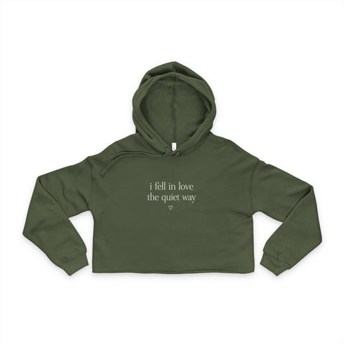 Cropped Hoodie — “I Fell in Love the Quiet Way” Minimal Quote Hoodie for Women