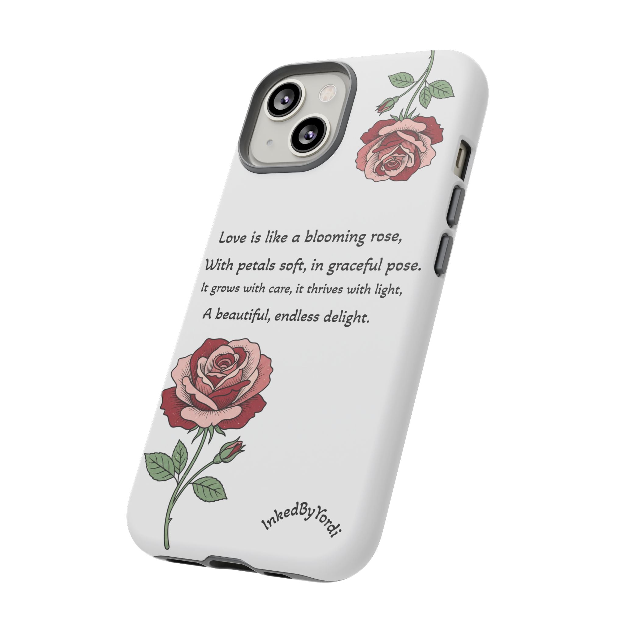 Phone Case - 'Love is like a blooming rose' Minimalist Tough Protective Cover