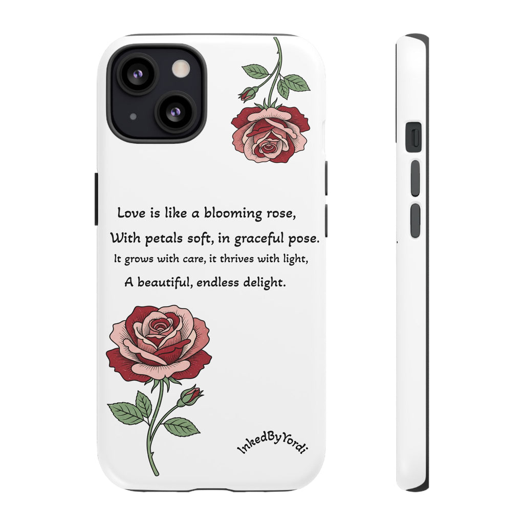Phone Case - 'Love is like a blooming rose' Minimalist Tough Protective Cover