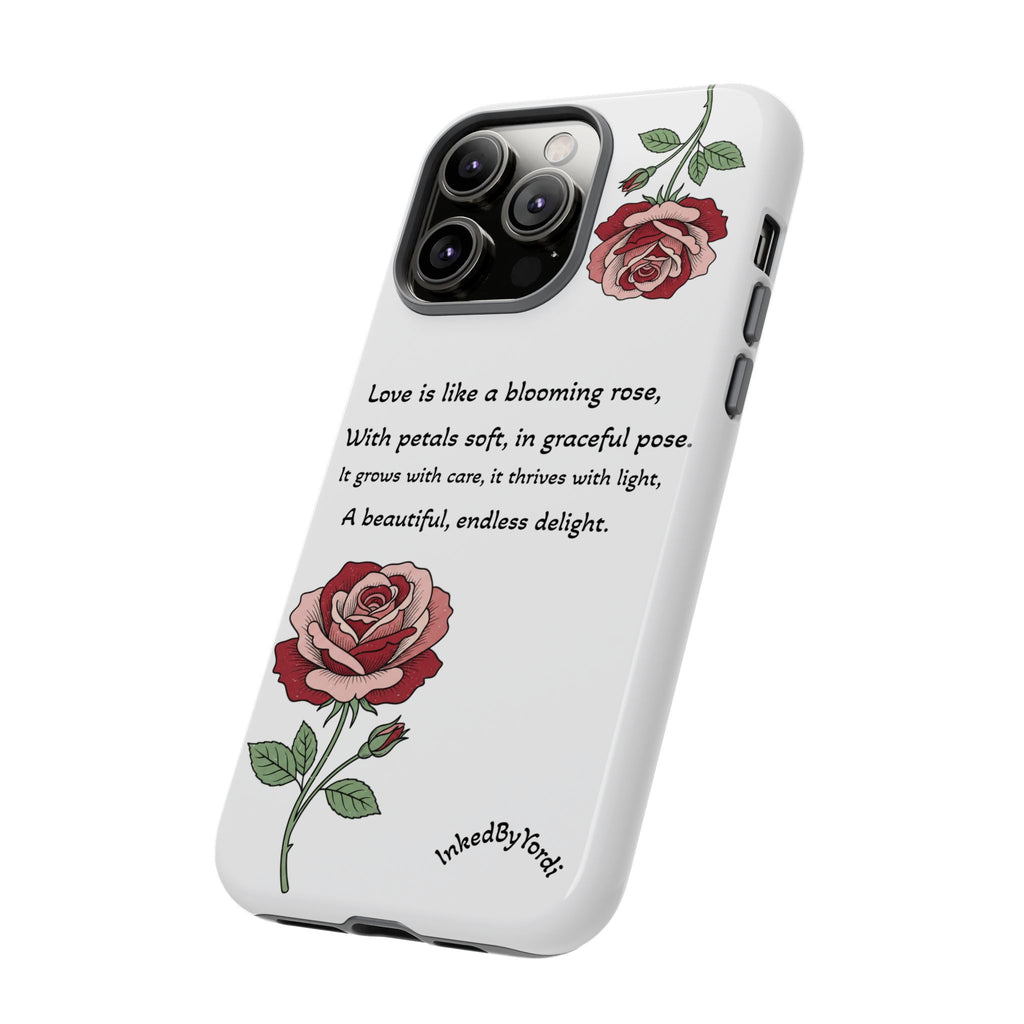 Phone Case - 'Love is like a blooming rose' Minimalist Tough Protective Cover