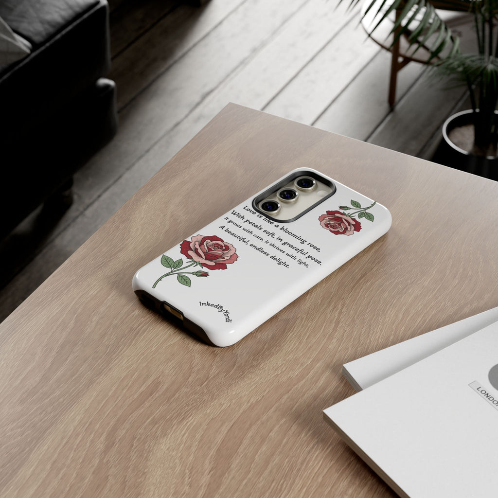 Phone Case - 'Love is like a blooming rose' Minimalist Tough Protective Cover