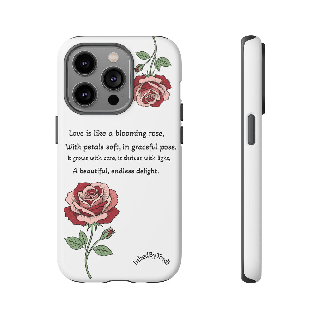 Phone Case - 'Love is like a blooming rose' Minimalist Tough Protective Cover