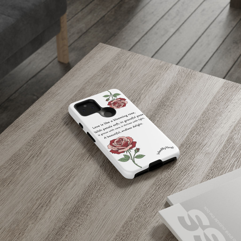 Phone Case - 'Love is like a blooming rose' Minimalist Tough Protective Cover