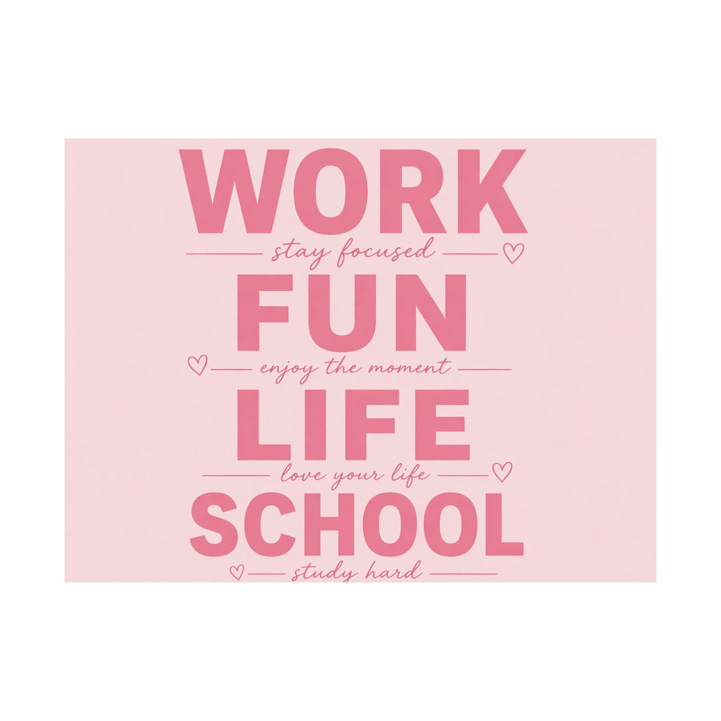 Motivational Poster - "Work Fun Life School" Pink Inspirational Wall Art