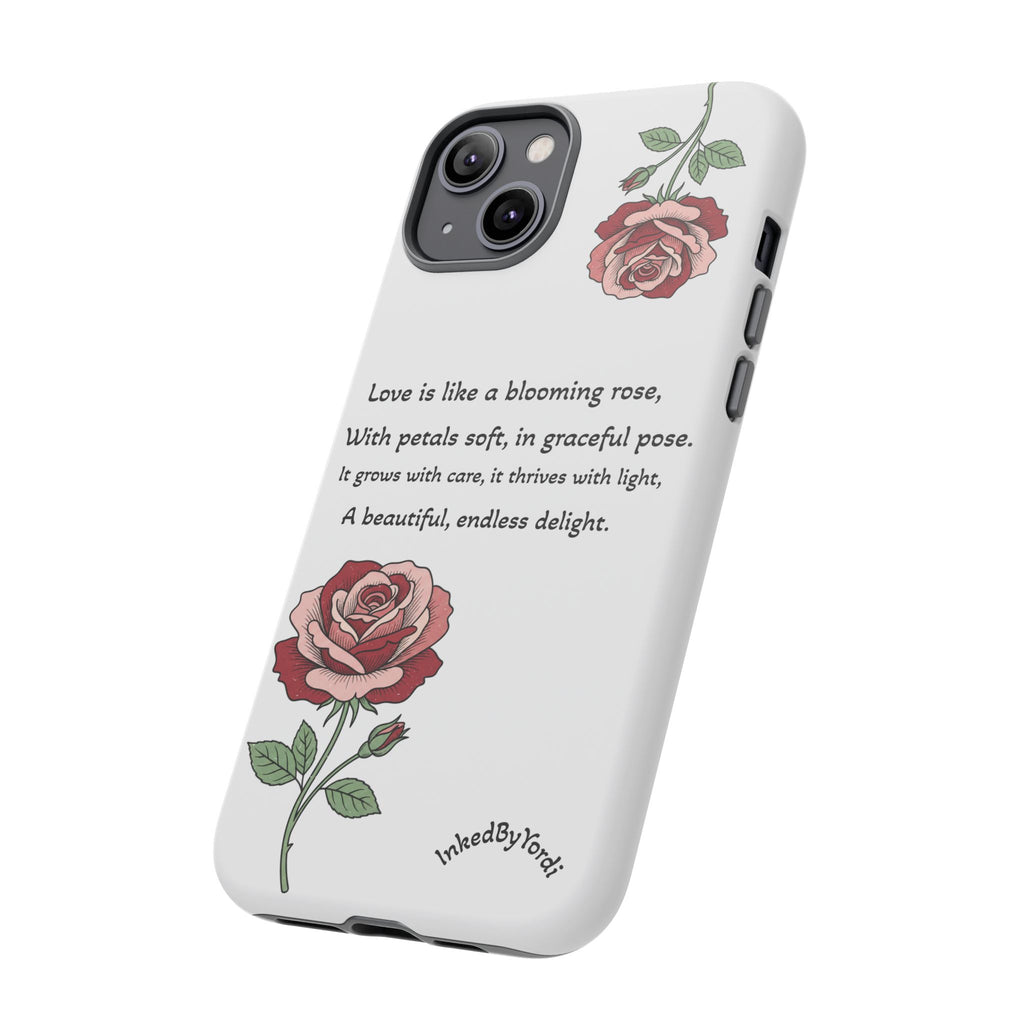 Phone Case - 'Love is like a blooming rose' Minimalist Tough Protective Cover