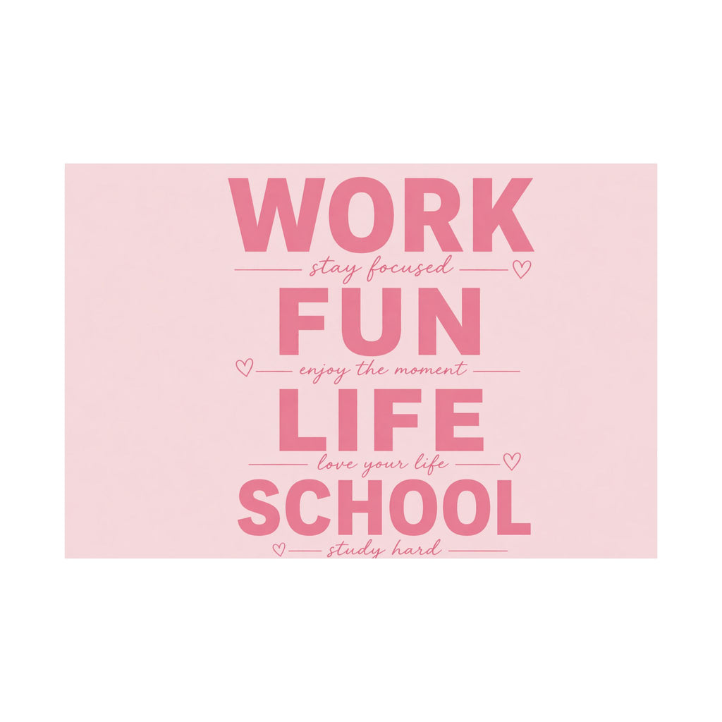 Motivational Poster - "Work Fun Life School" Pink Inspirational Wall Art