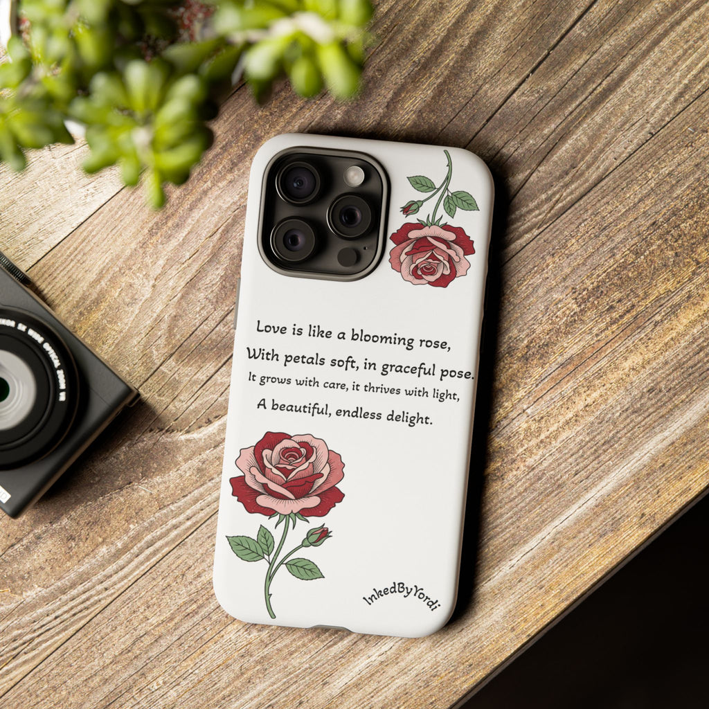 Phone Case - 'Love is like a blooming rose' Minimalist Tough Protective Cover