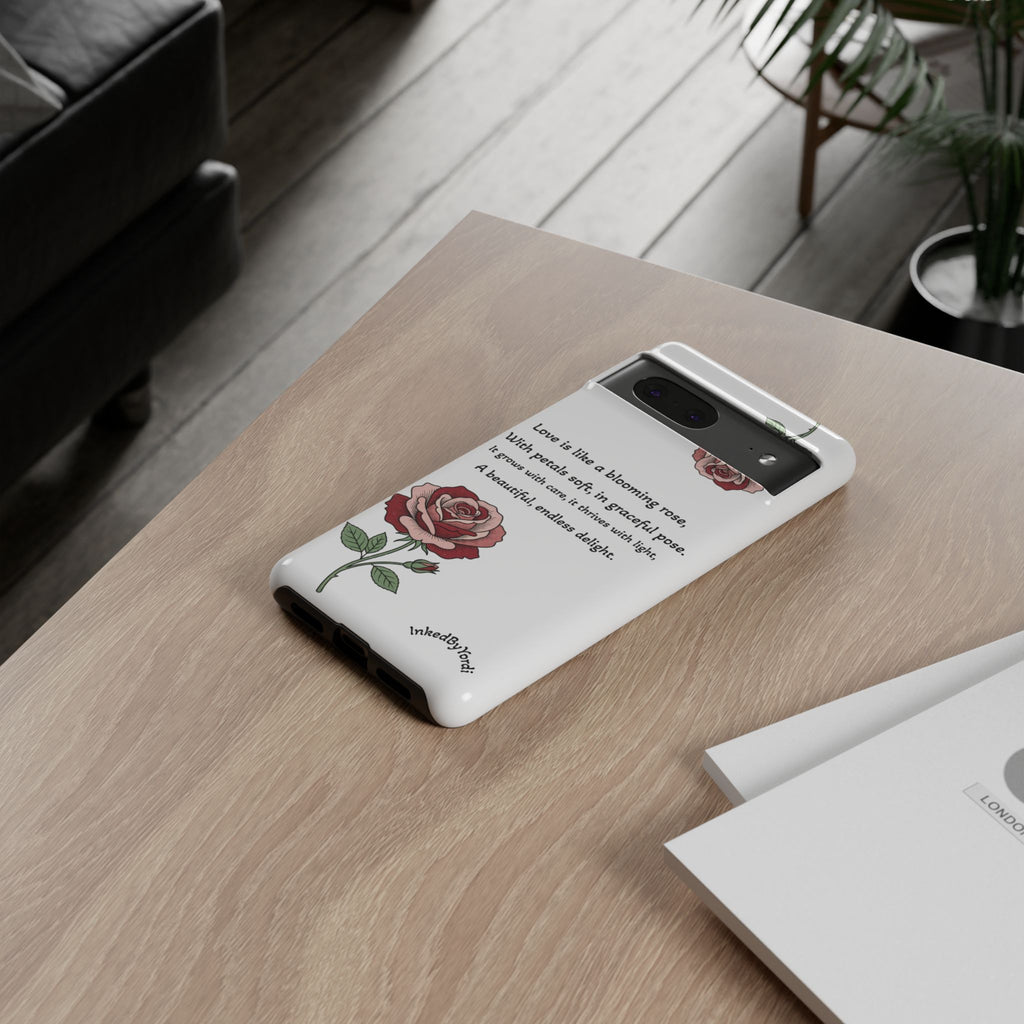 Phone Case - 'Love is like a blooming rose' Minimalist Tough Protective Cover