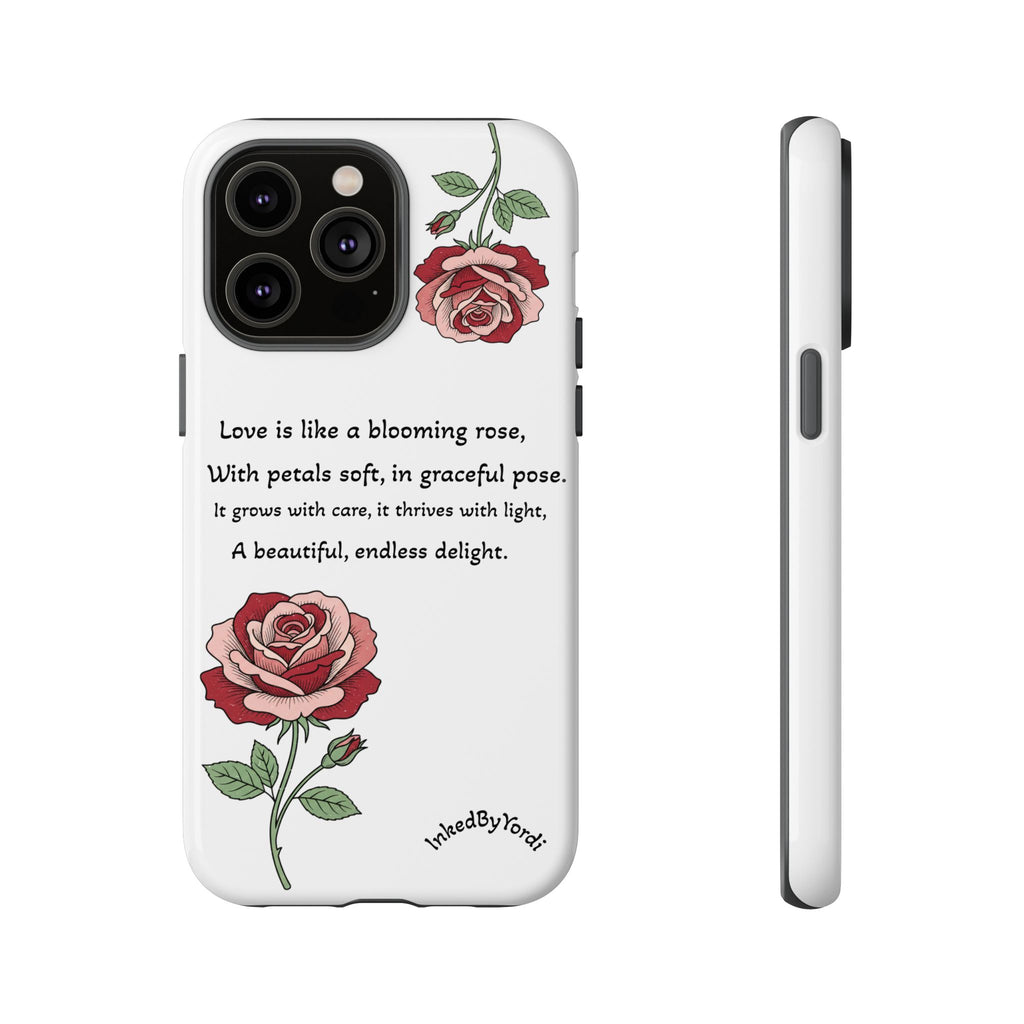 Phone Case - 'Love is like a blooming rose' Minimalist Tough Protective Cover