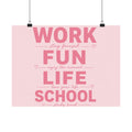 Motivational Poster - "Work Fun Life School" Pink Inspirational Wall Art