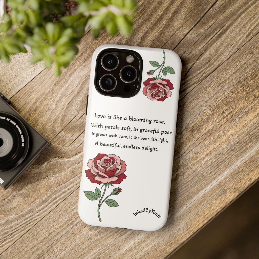 Phone Case - 'Love is like a blooming rose' Minimalist Tough Protective Cover