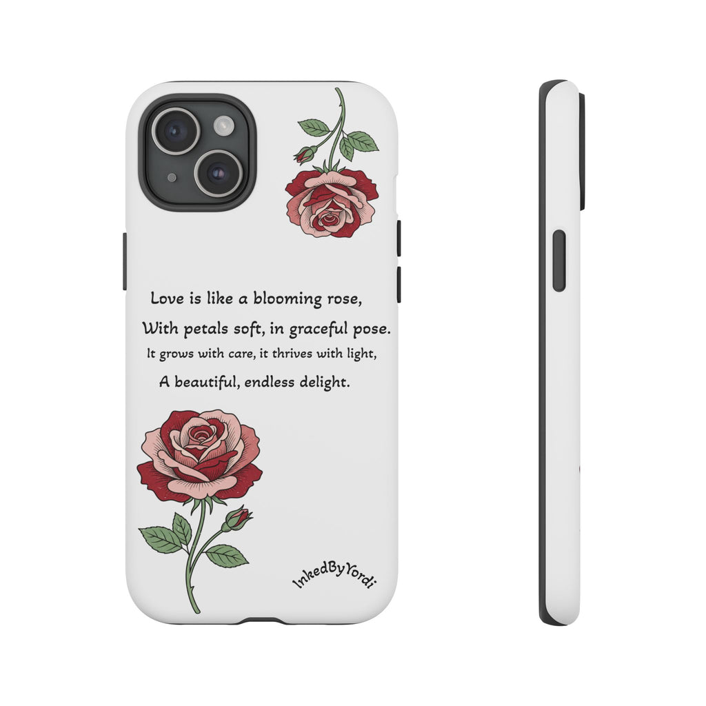 Phone Case - 'Love is like a blooming rose' Minimalist Tough Protective Cover