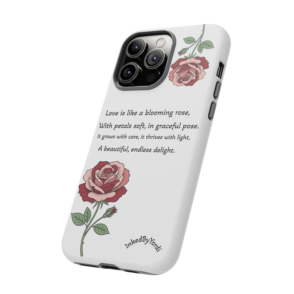 Phone Case - 'Love is like a blooming rose' Minimalist Tough Protective Cover