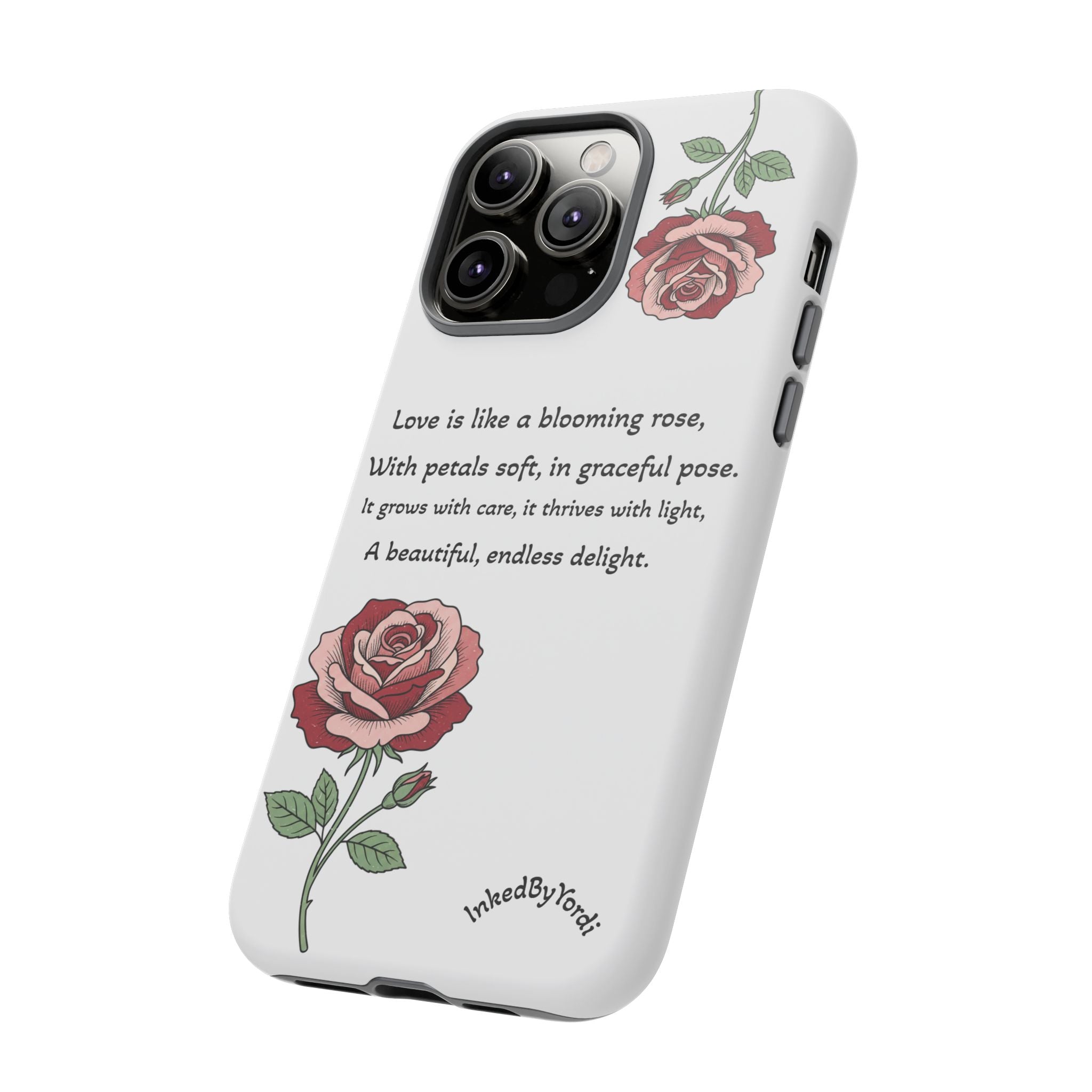 Phone Case - 'Love is like a blooming rose' Minimalist Tough Protective Cover