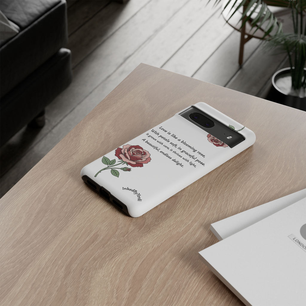 Phone Case - 'Love is like a blooming rose' Minimalist Tough Protective Cover