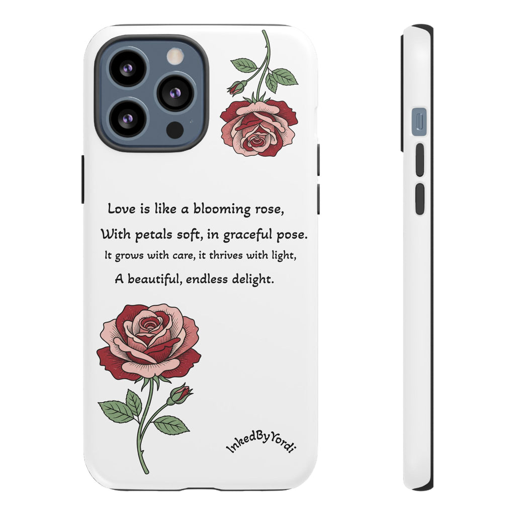 Phone Case - 'Love is like a blooming rose' Minimalist Tough Protective Cover