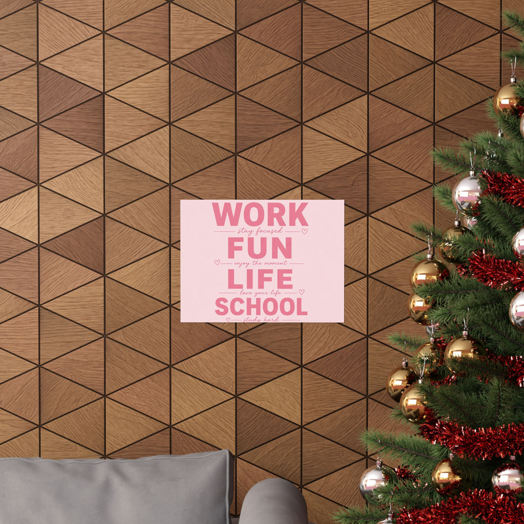Motivational Poster - "Work Fun Life School" Pink Inspirational Wall Art